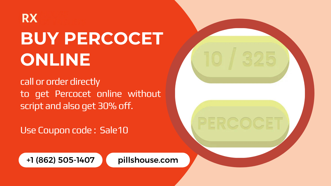 Buy Percocet Online With House Of Pills