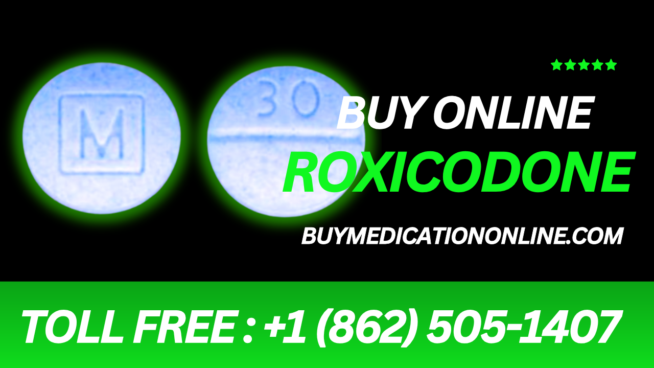 Buy Roxicodone Online With buymedicationonline.com